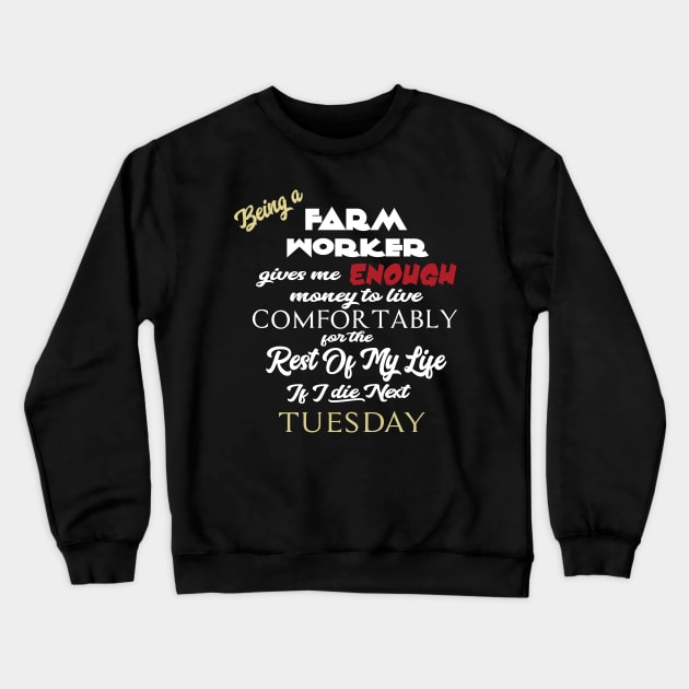 Being a farm worker Crewneck Sweatshirt by AshStore